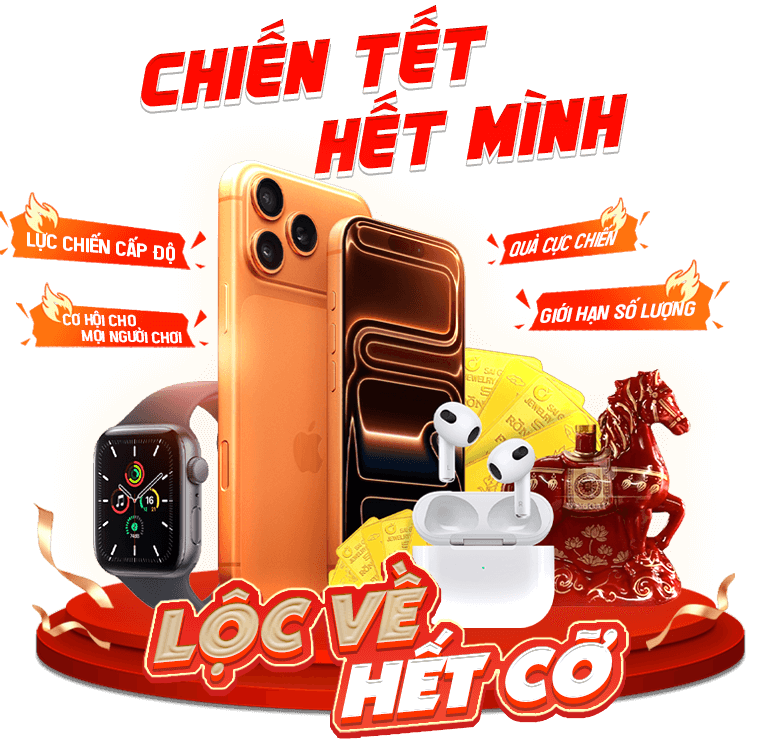 Chiến tết hết mình - Lộc về hết cỡ