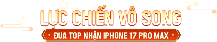 Lực chiến vô song - Đua top nhận SH 160i